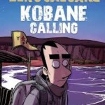 Kobane Calling viaggio all’inferno e ritorno