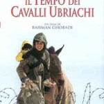 il tempo dei cavalli ubriachi