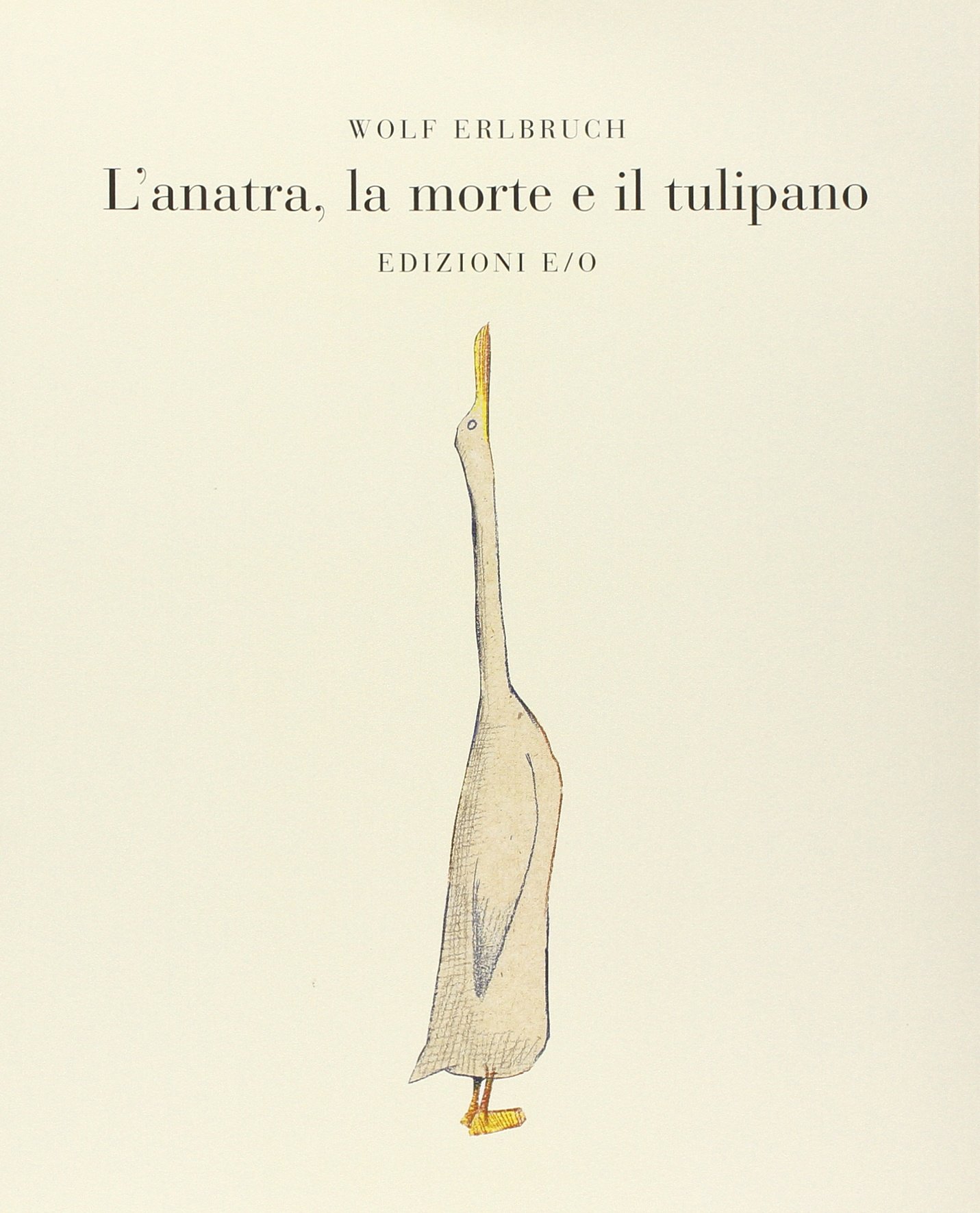 Wolf E. (2007). L’anatra, la morte e il tulipano. E/O, Roma