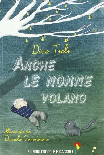 Ticli DI., Giarratana D. (2011). Anche le nonne volano. Edizioni Coccole e Caccole