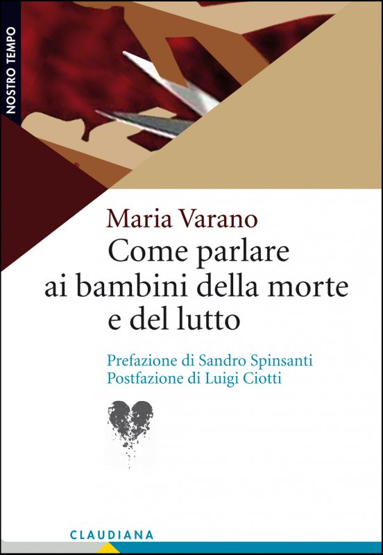 Varano M. (2012). Come parlare ai bambini della morte e del lutto. Claudiana, Torino