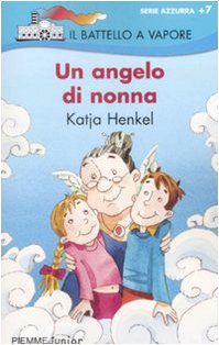 Henkel K. (2001). Un angelo di nonna. Piemme