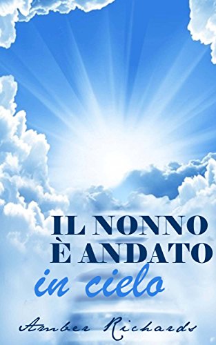 Richards A. (2017). Il nonno è andato in cielo. Babelcube Inc.