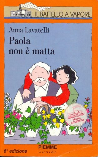 Lavatelli A. (1994). Paola non è matta. Piemme Junior