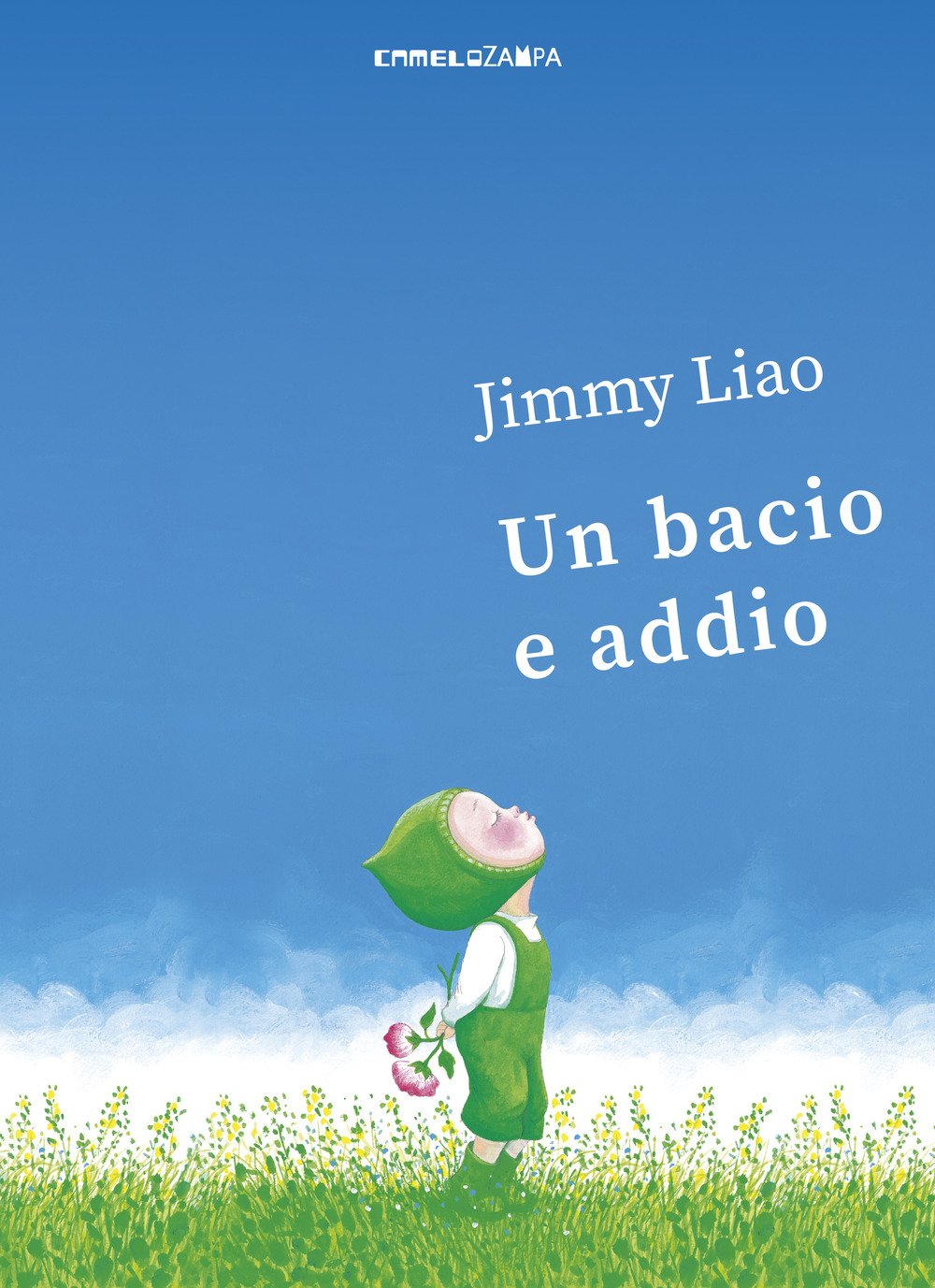 Liao J. (2017). Un bacio e addio. Camelozampa