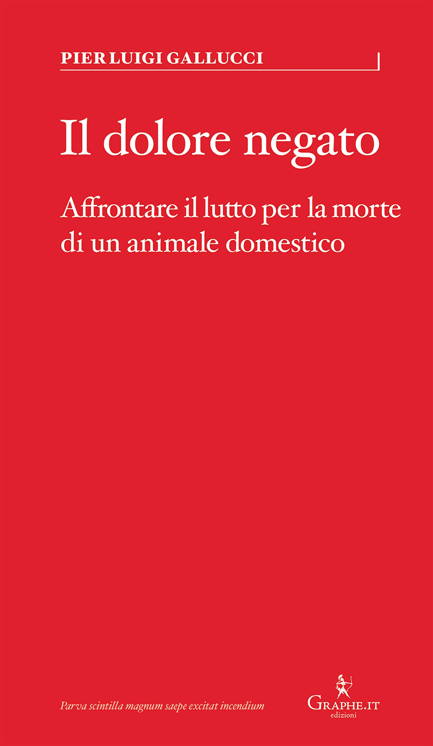 Gallucci P.L. (2018). Dolore negato. Affrontare il lutto per la morte di un animale domestico. Parva