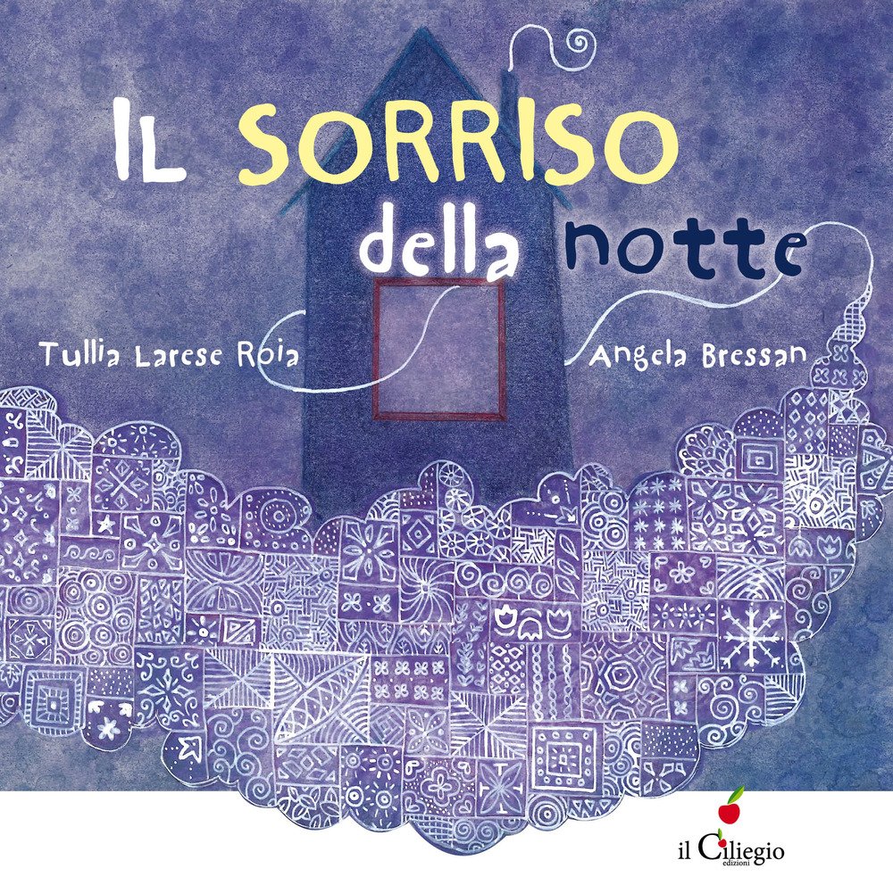 Larese Roia T. (2017). Il sorriso della notte. Il Ciliegio