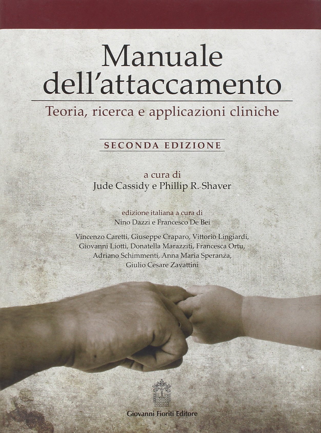 Cassidy J., Shaver P.R. (2010). Manuale dell’attaccamento. Teoria, ricerca e applicazioni cliniche. II edizione. Fioriti Editore, Roma.