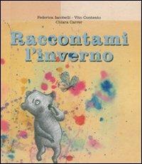 Iacobelli F.(2011). Raccontami l’inverno. Rizzoli