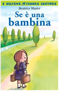 Masini B. (1999).  Se è una bambina. Fabbri