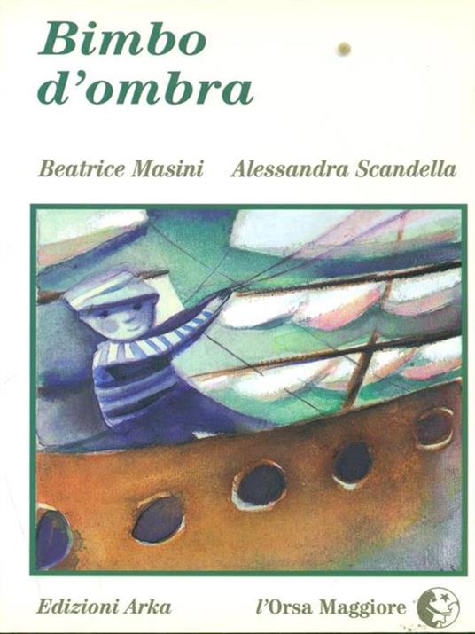 Masini B., Scandella A. (1997). Bimbo d’ombra. Edizioni Arka