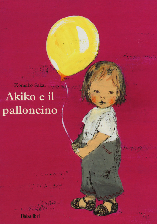 Sakai K. (2014). Akiko e il palloncino. Babalibri, Milano