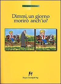 Arènes J. (2000). Dimmi, un giorno morirò anch’io?. Edizioni scientifiche Magi