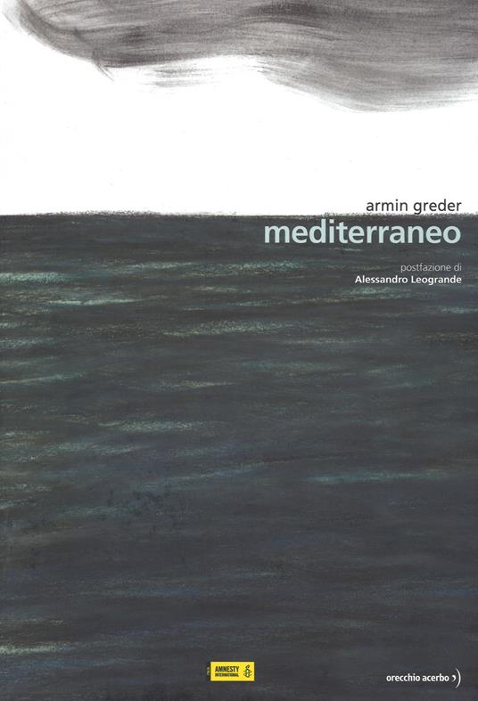 Greder A. (2017). Mediterraneo. Orecchio Acerbo