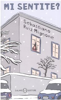 Ruiz Mignone S. (2006). <strong>Mi sentite?<em>.</em></strong> Salani Editore 