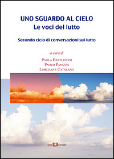 Bastianoni P., Panizza P., Catalano L. (2014). Le voci del lutto. Secondo ciclo di conversazioni sull’elaborazione del lutto. Este Edition, Ferrara