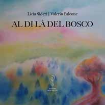 Sideri L. e Falcone V. (2017). Al di là del bosco. Arte dell’ Io